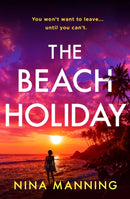 The Beach Holiday : An utterly gripping psychological thriller with a heart stopping twist for 2025-9781399745581