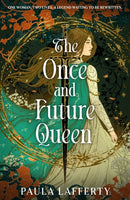 The Once and Future Queen : Arthurian legend meets time travel in this sweeping romantic fantasy-9781399745994