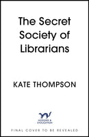 The Secret Society of Librarians : Inspired by a true story, a completely gripping and unforgettable WW2 historical novel-9781399746373