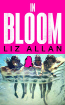 In Bloom : A raw and gripping debut novel for fans of The Virgin Suicides-9781399748278