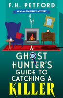 A Ghost Hunter's Guide to Catching a Killer