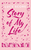 Story Of My Life : the heart-poundingly sexy new book from the Tiktok sensation and Sunday Times bestselling author of Things We Left Behind-9781399751094