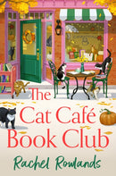 The Cat Cafe Book Club : A totally addictive cosy autumn romance-9781399752039