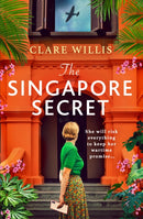 The Singapore Secret : An absolutely gripping and heart-breaking WWII historical novel of love in the face of war-9781399754101
