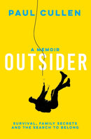 Outsider : A Memoir of Survival, Family Secrets and the Search to Belong-9781399755863