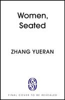 Women, Seated : A tight modern thriller about an elite family's downfall, power and corruption-9781399756433
