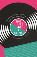 The Life of a Song : The stories behind 100 of the world's best-loved songs-9781399800587
