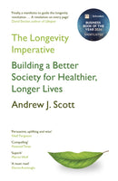 The Longevity Imperative : Building a Better Society for Healthier, Longer Lives-9781399801065