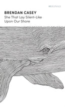 She That Lay Silent-Like Upon Our Shore : 'An act of pure imagination' ANNE ENRIGHT-9781399801577