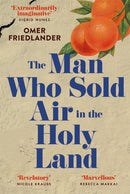 The Man Who Sold Air in the Holy Land : SHORTLISTED FOR THE WINGATE PRIZE-9781399803946