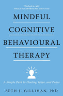 Mindful Cognitive Behavioural Therapy : A Simple Path to Healing, Hope, and Peace-9781399805360