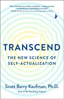 Transcend : The New Science of Self-Actualization and How It Can Transform Your Life-9781399805582
