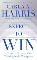 Expect to Win : 10 Proven Strategies for Thriving in the Workplace-9781399806046