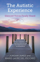 The Autistic Experience : Silenced Voices Finally Heard-9781399806855