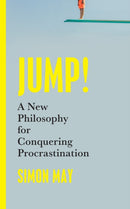 Jump! : A New Philosophy for Conquering Procrastination-9781399807098