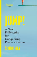 Jump! : A New Philosophy for Conquering Procrastination-9781399807104