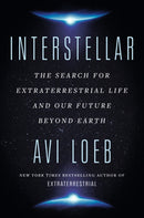 Interstellar : The Search for Extraterrestrial Life and Our Future Beyond Earth-9781399807937