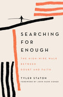 Searching for Enough : The High-Wire Walk Between Doubt and Faith-9781399808088