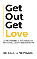 Get Out, Get Love : What everyone should know in, and after, abusive relationships-9781399810357