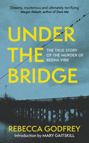 Under the Bridge : Now a Major TV Series Starring Oscar Nominee Lily Gladstone-9781399811002