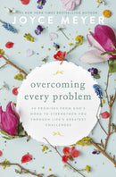 Overcoming Every Problem : 40 promises from God's Word to strengthen you through life's greatest challenges-9781399811385