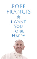 I Want You to be Happy-9781399811996