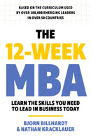 The 12 Week MBA : Learn The Skills You Need to Lead in Business Today-9781399812917