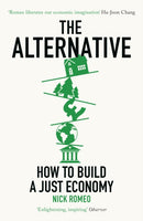 The Alternative : How to Build a Just Economy-9781399813815