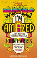 Maybe I''m Amazed