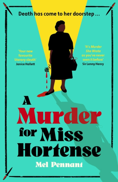A Murder for Miss Hortense : 'It's Murder She Wrote as you've never seen it before' Sir Lenny Henry-9781399814379