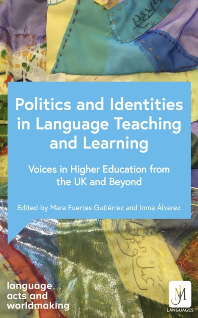 Politics and Identities in Language Teaching and Learning