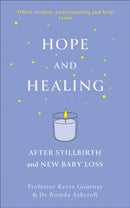 Hope and Healing After Stillbirth And New Baby Loss