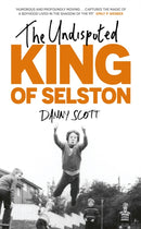 The Undisputed King of Selston : `Captivating and deeply moving' Richard Coles-9781399816809