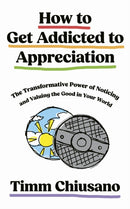 How To Get Addicted to Appreciation