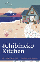 The Chibineko Kitchen : The feel-good Japanese hit novel-9781399817615