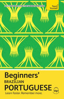 Beginners' Brazilian Portuguese : Learn faster. Remember more.-9781399821735