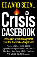 The Crisis Casebook : Lessons in Crisis Management from the World's Leading Brands-9781399822381