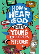 How to Hear God: A Guide for Young Explorers-9781399822961