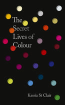 The Secret Lives of Colour : AMAZING NEW EDITION + 25 NEW COLOURS-9781399823586
