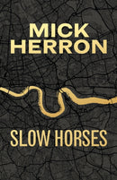 Slow Horses : Limited Special Anniversary Edition from `Britain's greatest living thriller writer'-9781399825979