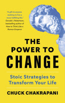 The Power to Change : Stoic Strategies to Transform Your Life-9781399825993
