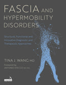 Fascia and Hypermobility Disorders : Structural, Functional and Innovative Diagnostic and Therapeutic Approaches-9781399826037