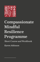 Compassionate Mindful Resilience Programme Workbook-9781399826846