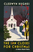 The Inn Closes for Christmas : and Other Dark Tales-9781399827645