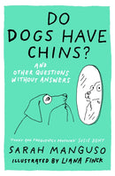 Do Dogs Have Chins? And Other Questions Without Answers-9781399828123