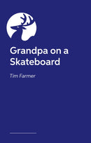 Grandpa on a Skateboard : The Practicalities of Assessing Mental Capacity and Unwise Decisions, 4th edition-9781399828611