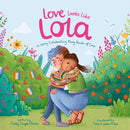 Love Looks Like Lola : A Story Introducing Kids to Ace and Aro Identities and Celebrating Love in Many Forms-9781399828734