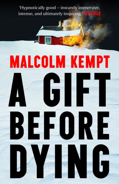 A Gift Before Dying : A haunting and gripping crime novel set in the unforgiving Arctic Circle - 'Hypnotically good' (Lee Child)-9781399829748