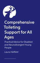 Flush Forward! : A Friendly Toileting Guide for Parents Supporting Disabled and Neurodivergent Young People-9781399830867