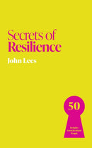 Secrets of Resilience : 50 Insights from Resilient People-9781399831239